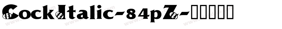 CockItalic-84pZ字体转换
