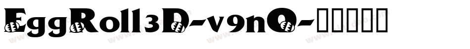 EggRoll3D-v9nO字体转换