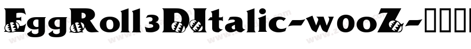 EggRoll3DItalic-w0oZ字体转换
