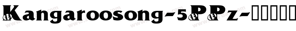 Kangaroosong-5PPz字体转换