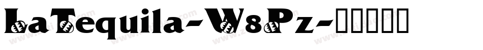 LaTequila-W8Pz字体转换