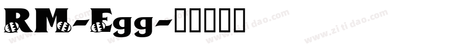 RM-Egg字体转换