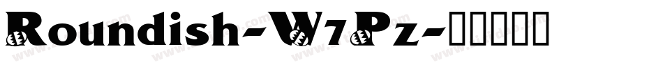 Roundish-W7Pz字体转换