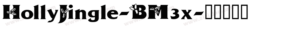 HollyJingle-BM3x字体转换