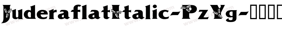 JuderaflatItalic-PzYg字体转换