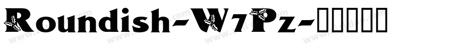 Roundish-W7Pz字体转换