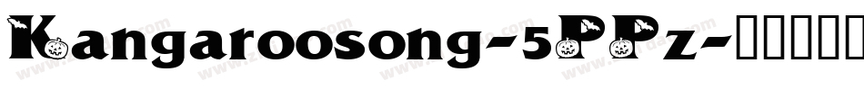 Kangaroosong-5PPz字体转换