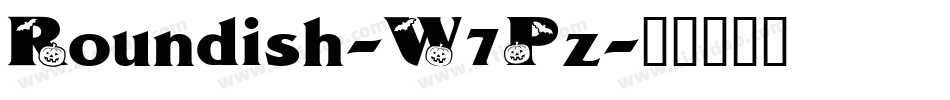 Roundish-W7Pz字体转换