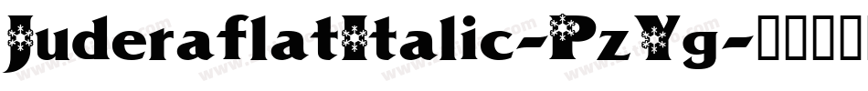 JuderaflatItalic-PzYg字体转换