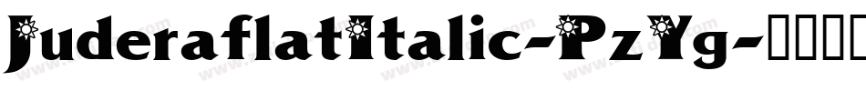 JuderaflatItalic-PzYg字体转换