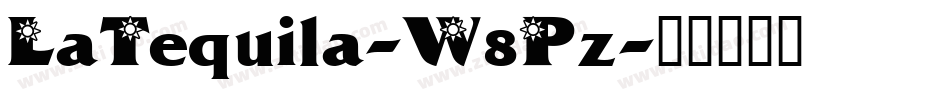 LaTequila-W8Pz字体转换