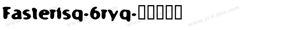 Fasterisq-6ryq字体转换