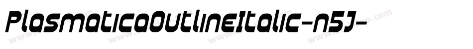 PlasmaticaOutlineItalic-n5J字体转换