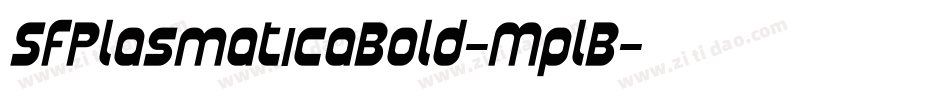 SfPlasmaticaBold-MplB字体转换 SfPlasmaticaBold-MplB字体转换