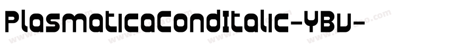 PlasmaticaCondItalic-YBv字体转换
