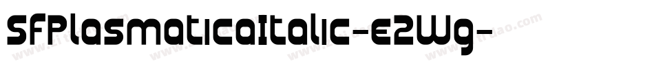 SfPlasmaticaItalic-e2Wg字体转换