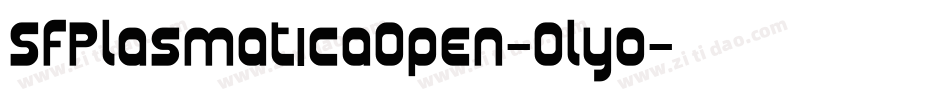 SfPlasmaticaOpen-0lyo字体转换 SfPlasmaticaOpen-0lyo字体转换