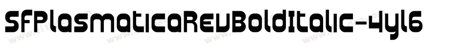 SfPlasmaticaRevBoldItalic-4yl6字体转换