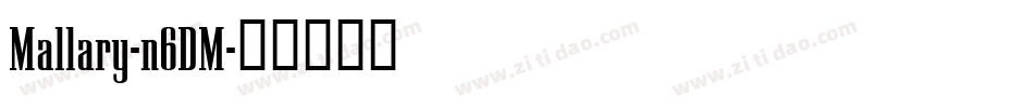 Mallary-n6DM字体转换