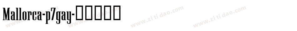 Mallorca-p7gay字体转换