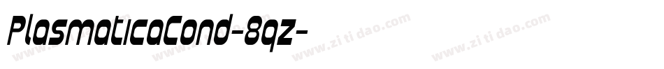 PlasmaticaCond-8qz字体转换