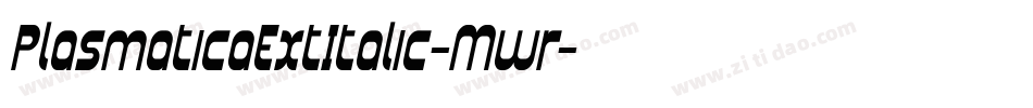 PlasmaticaExtItalic-Mwr字体转换