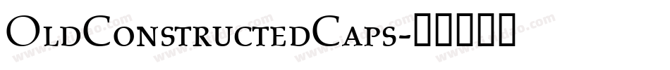 OldConstructedCaps字体转换