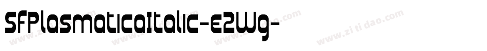 SfPlasmaticaItalic-e2Wg字体转换