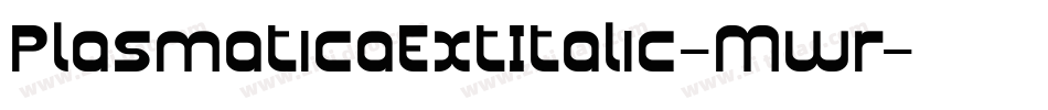 PlasmaticaExtItalic-Mwr字体转换
