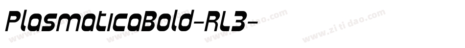 PlasmaticaBold-RL3字体转换