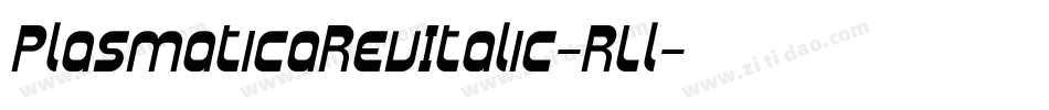 PlasmaticaRevItalic-RLl字体转换