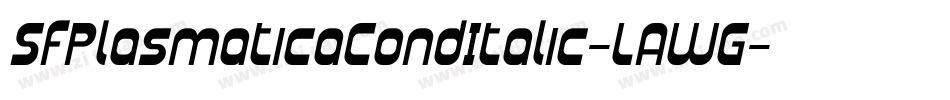 SfPlasmaticaCondItalic-LAWG字体转换 SfPlasmaticaCondItalic-LAWG字体转换