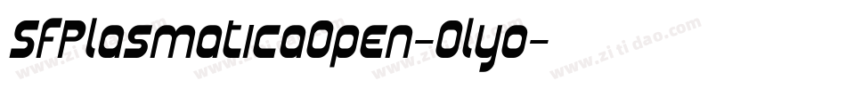 SfPlasmaticaOpen-0lyo字体转换 SfPlasmaticaOpen-0lyo字体转换