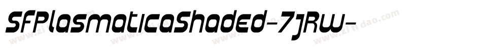 SfPlasmaticaShaded-7jRw字体转换 SfPlasmaticaShaded-7jRw字体转换
