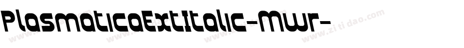 PlasmaticaExtItalic-Mwr字体转换