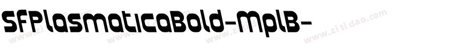 SfPlasmaticaBold-MplB字体转换 SfPlasmaticaBold-MplB字体转换