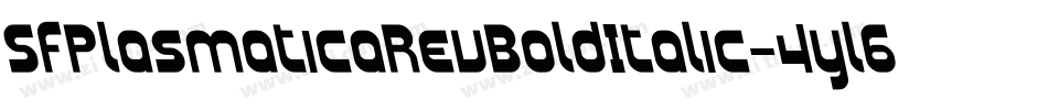 SfPlasmaticaRevBoldItalic-4yl6字体转换