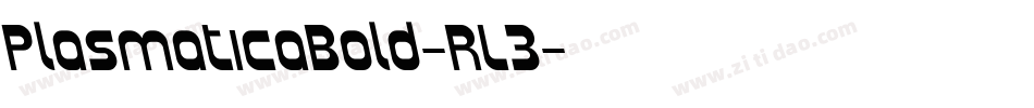 PlasmaticaBold-RL3字体转换