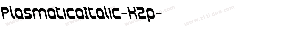 PlasmaticaItalic-K2p字体转换