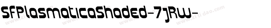 SfPlasmaticaShaded-7jRw字体转换 SfPlasmaticaShaded-7jRw字体转换