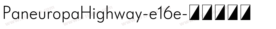 PaneuropaHighway-e16e字体转换