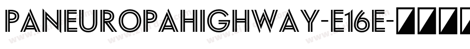 PaneuropaHighway-e16e字体转换