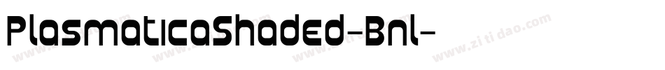 PlasmaticaShaded-Bnl字体转换