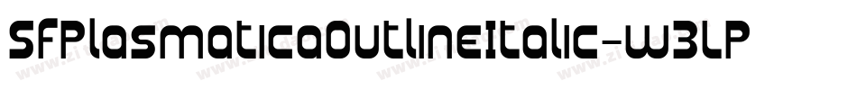 SfPlasmaticaOutlineItalic-w3LP字体转换 SfPlasmaticaOutlineItalic-w3LP字体转换