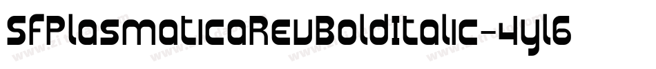 SfPlasmaticaRevBoldItalic-4yl6字体转换