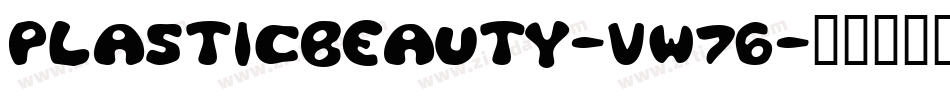PlasticBeauty-Vw76字体转换
