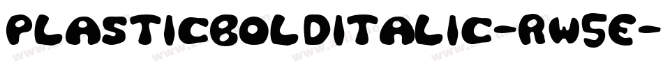 PlasticBoldItalic-RW5e字体转换