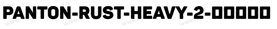 Panton-Rust-Heavy-2字体转换