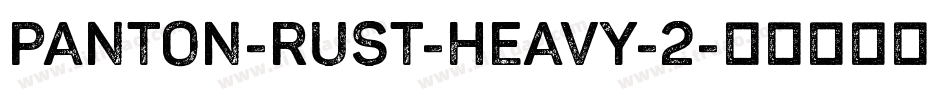 Panton-Rust-Heavy-2字体转换