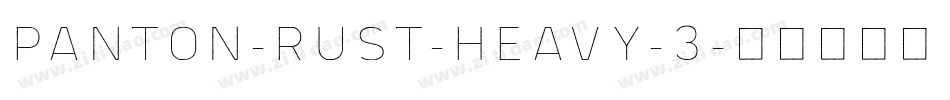 Panton-Rust-Heavy-3字体转换
